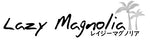 Lazy Magnolia(レイジーマグノリア)ハワイアン雑貨インテリア